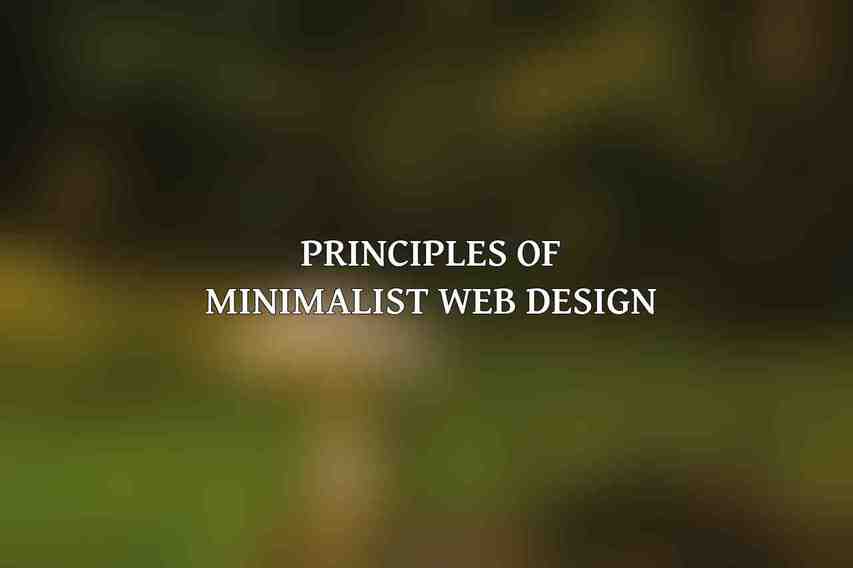 Principles of Minimalist Web Design