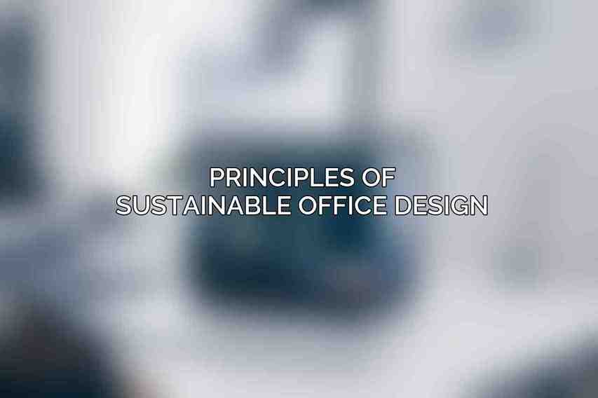 Principles of Sustainable Office Design