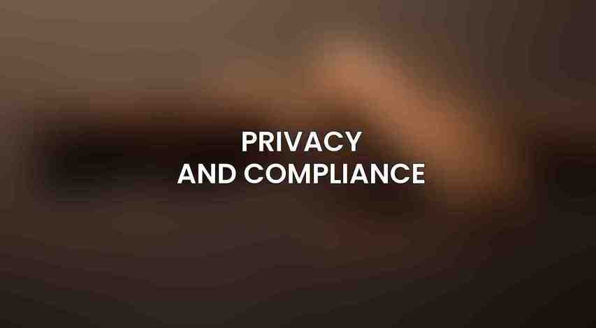 Privacy and Compliance