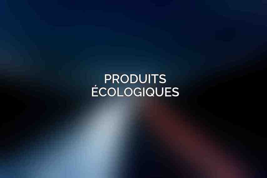 Produits Écologiques