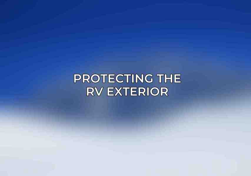 Protecting the RV Exterior