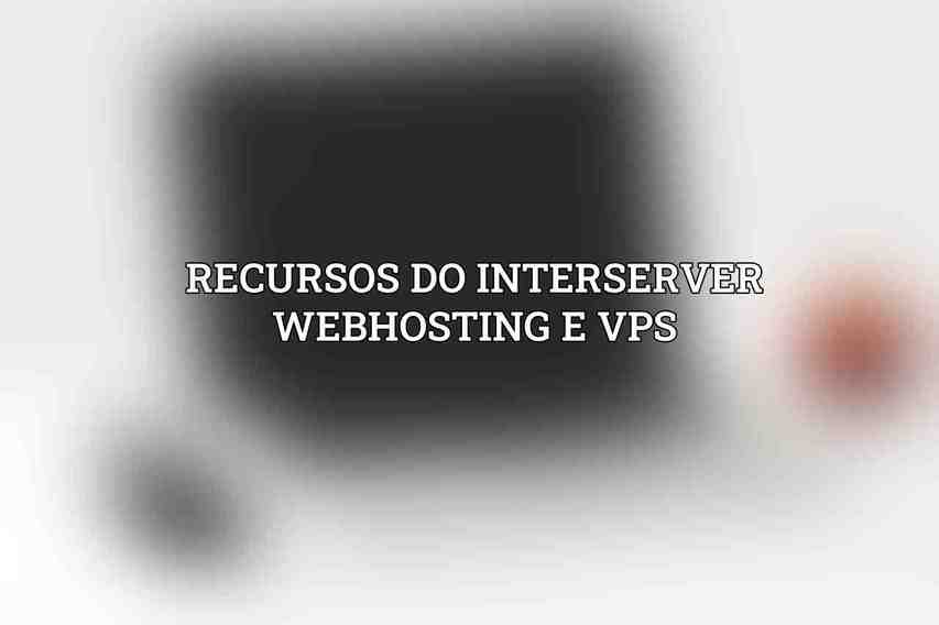 Recursos do Interserver Webhosting e VPS