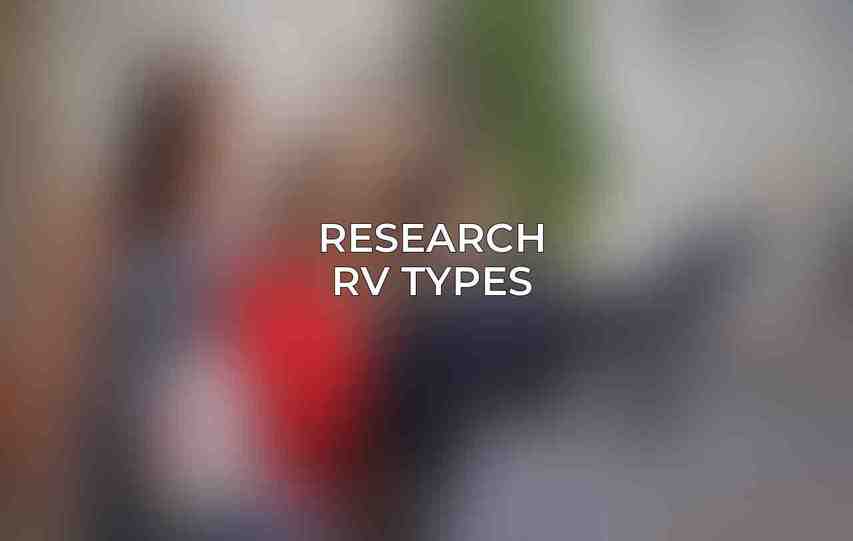 Research RV Types