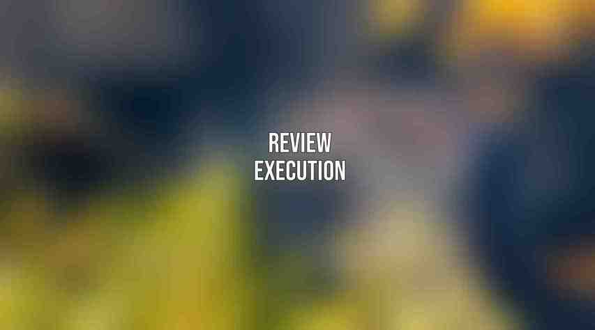 Review Execution