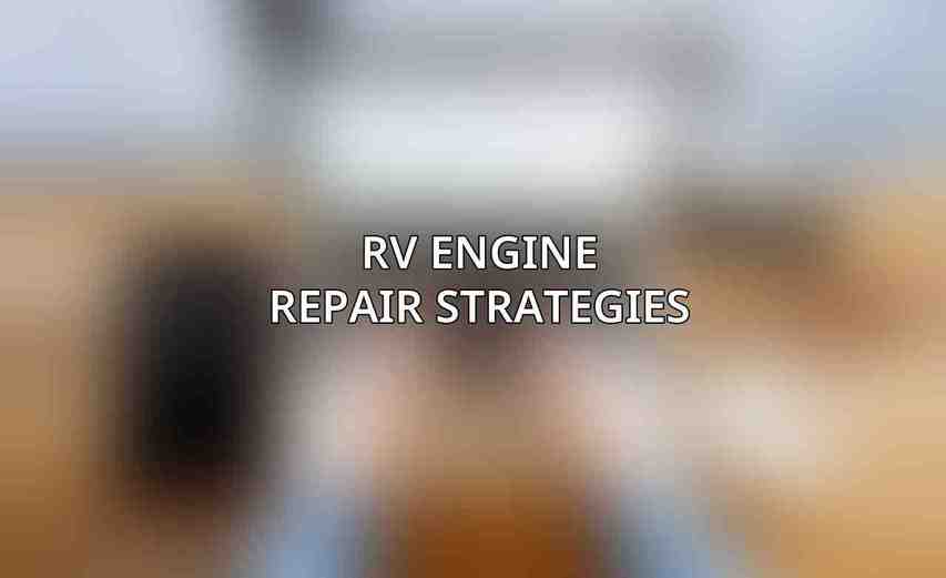 RV Engine Repair Strategies