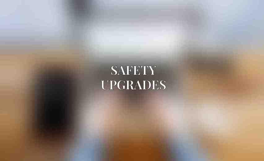 Safety Upgrades