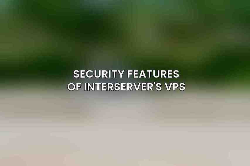 Security Features of Interserver's VPS