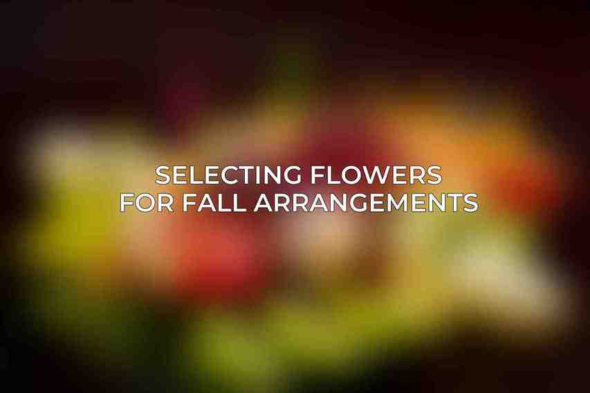 Selecting Flowers for Fall Arrangements