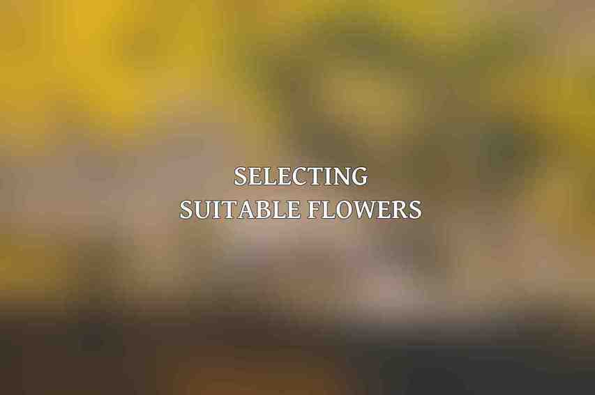 Selecting Suitable Flowers
