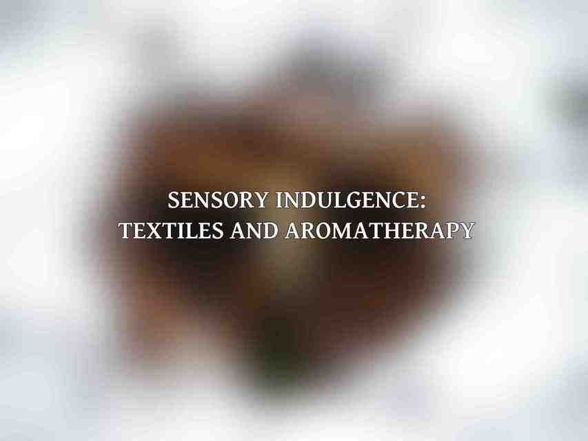 Sensory Indulgence: Textiles and Aromatherapy