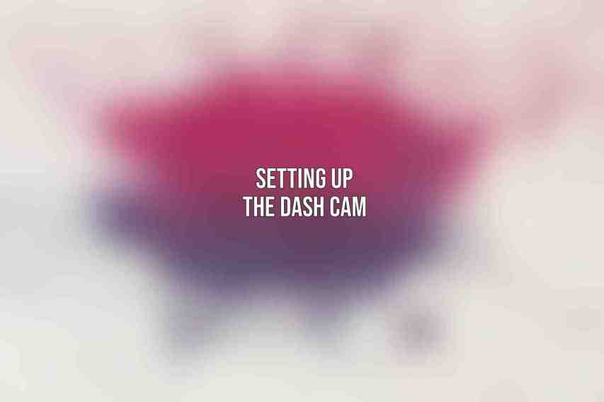 Setting Up the Dash Cam