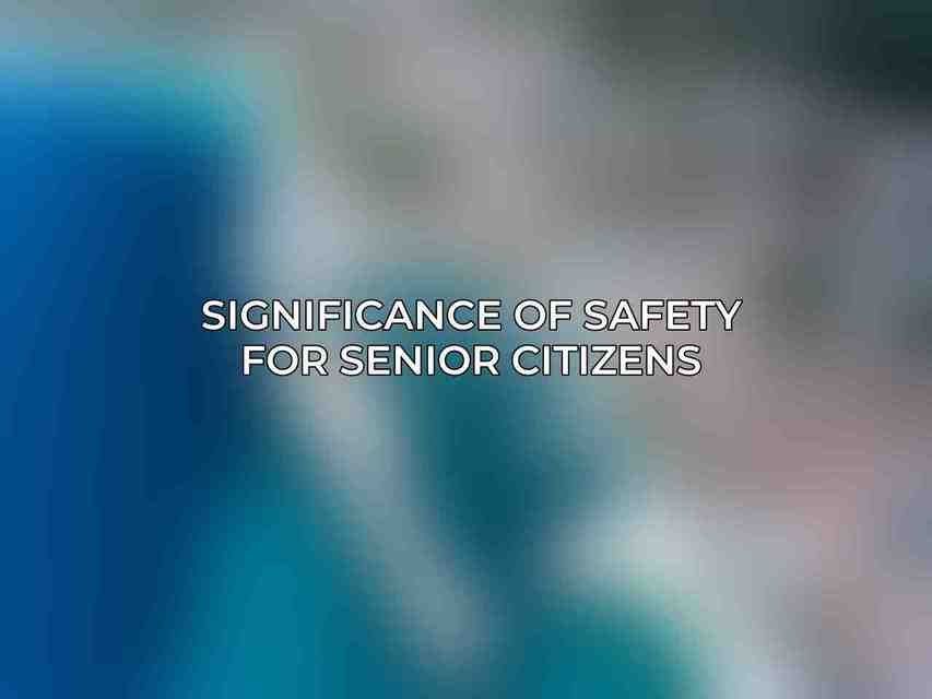 Significance of Safety for Senior Citizens