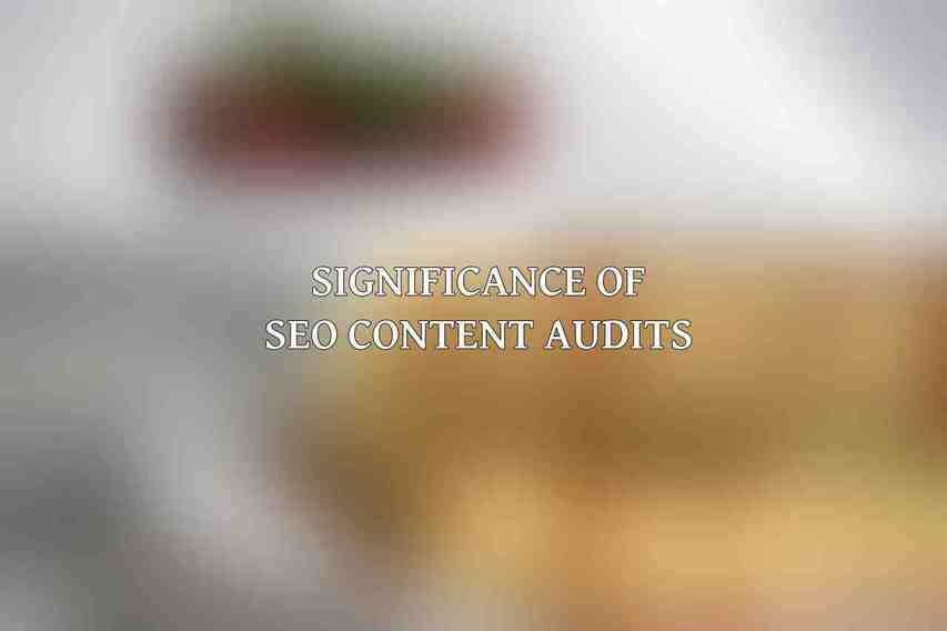 Significance of SEO Content Audits