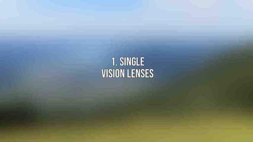 1. Single Vision Lenses