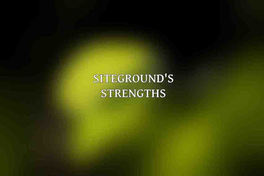 SiteGround's Strengths