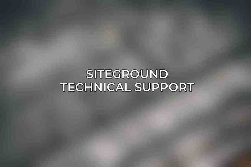 SiteGround Technical Support