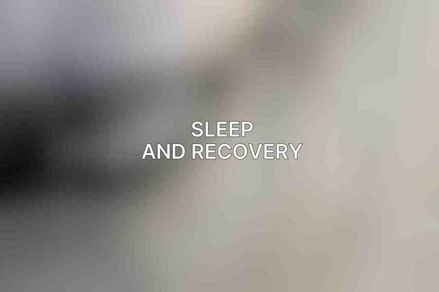 Sleep and Recovery