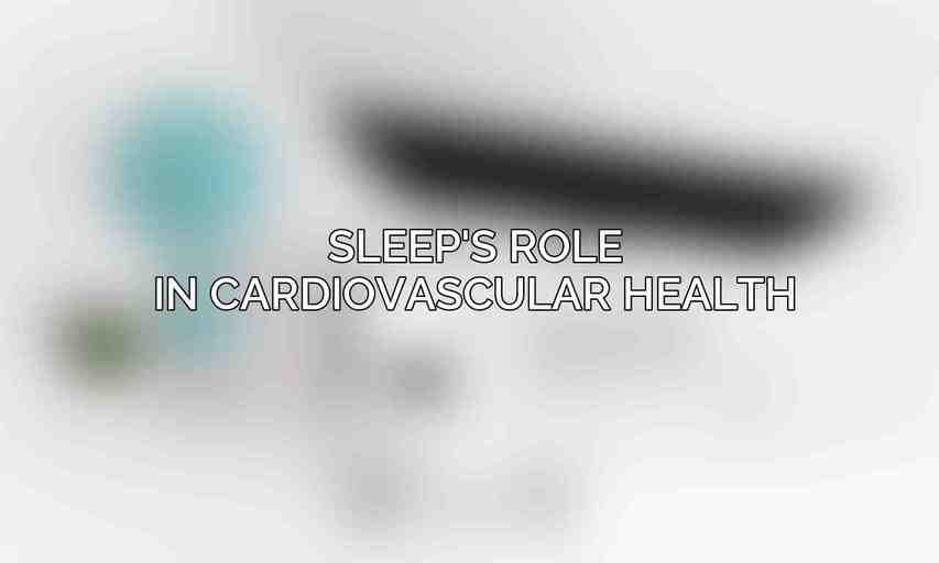 Sleep's Role in Cardiovascular Health