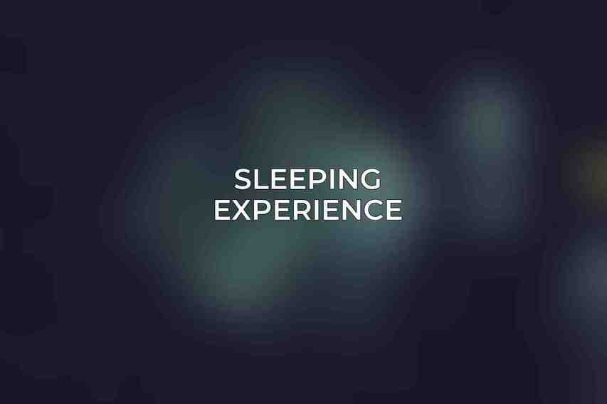 Sleeping Experience