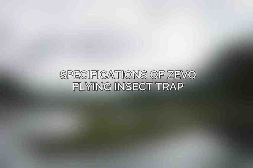 Specifications of Zevo Flying Insect Trap