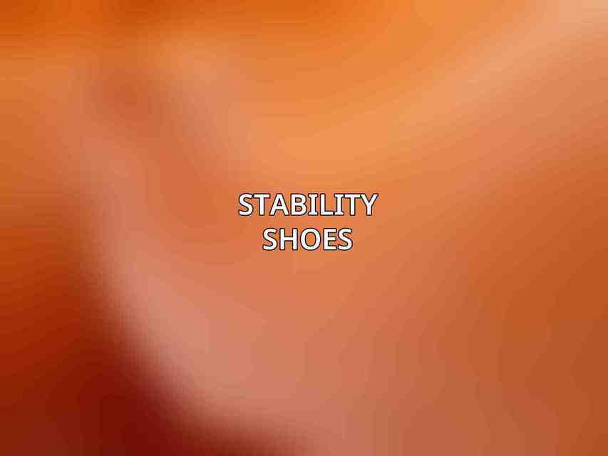 Stability Shoes