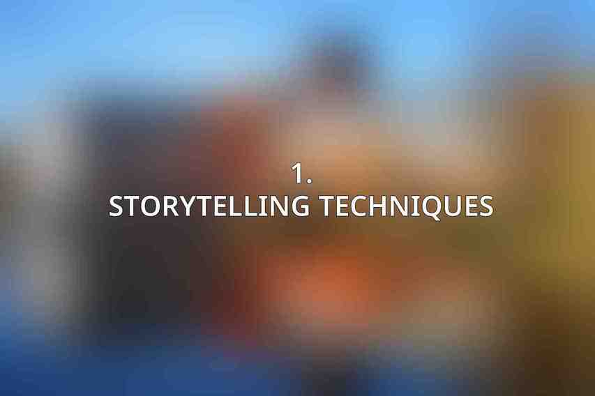 1. Storytelling Techniques