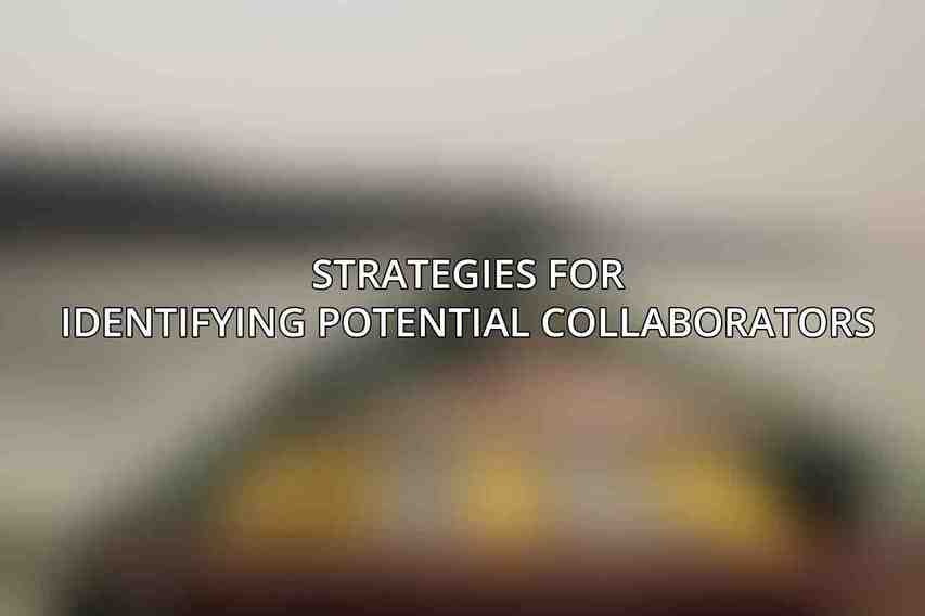Strategies for Identifying Potential Collaborators