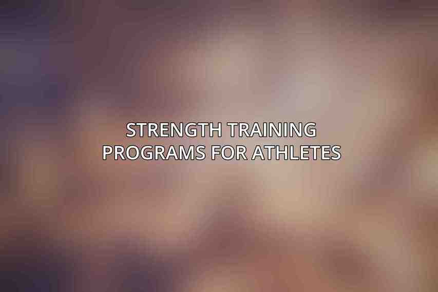 Strength Training Programs for Athletes