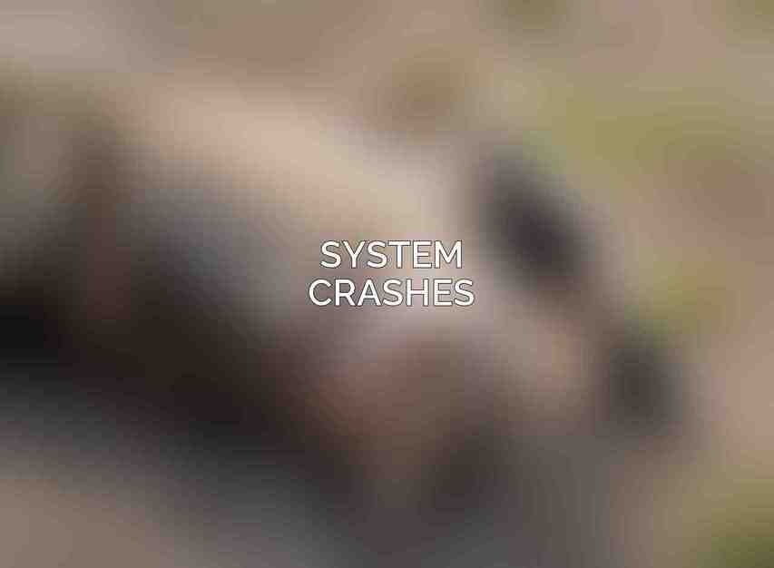 System Crashes