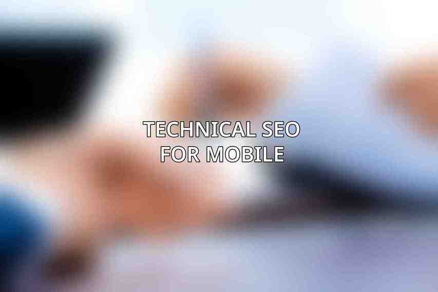 Technical SEO for Mobile