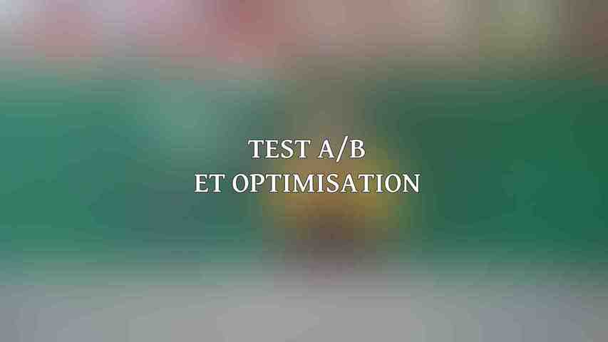 Test A/B et Optimisation