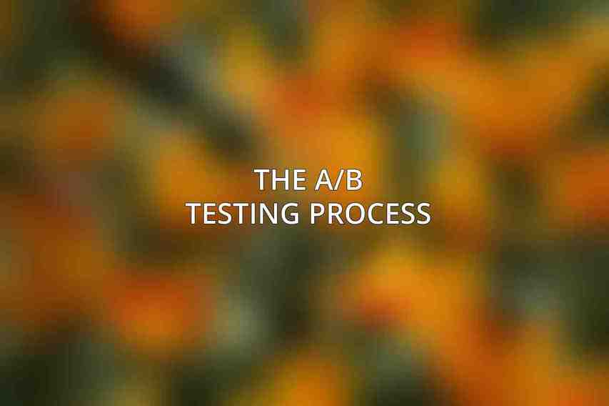 The A/B Testing Process