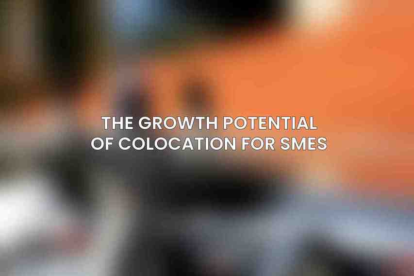 The Growth Potential of Colocation for SMEs