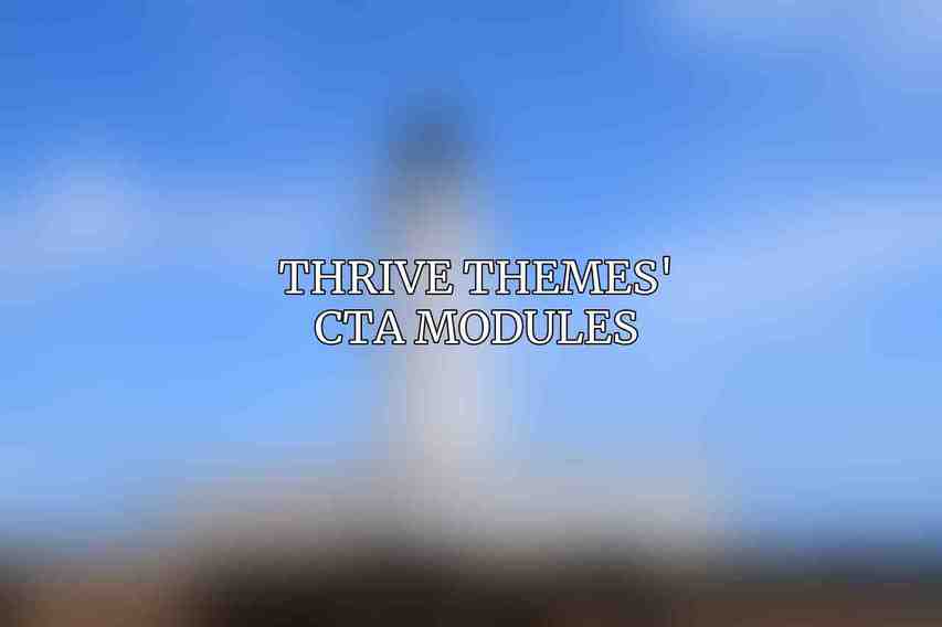 Thrive Themes' CTA Modules