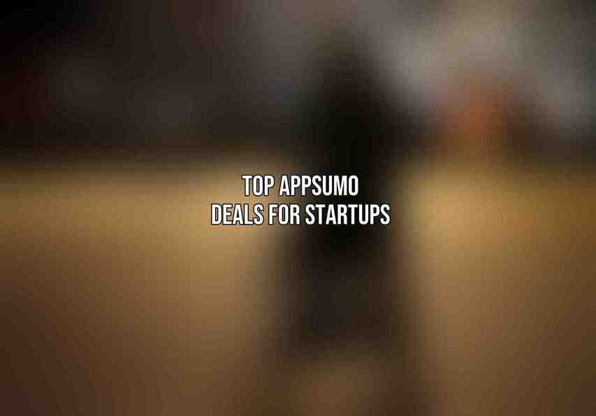 Top AppSumo Deals for Startups