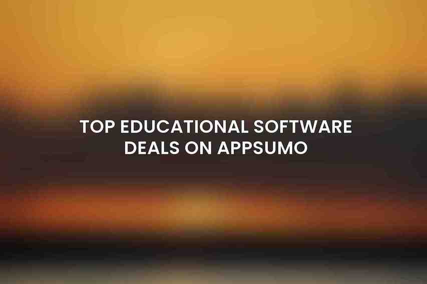 Top Educational Software Deals on AppSumo