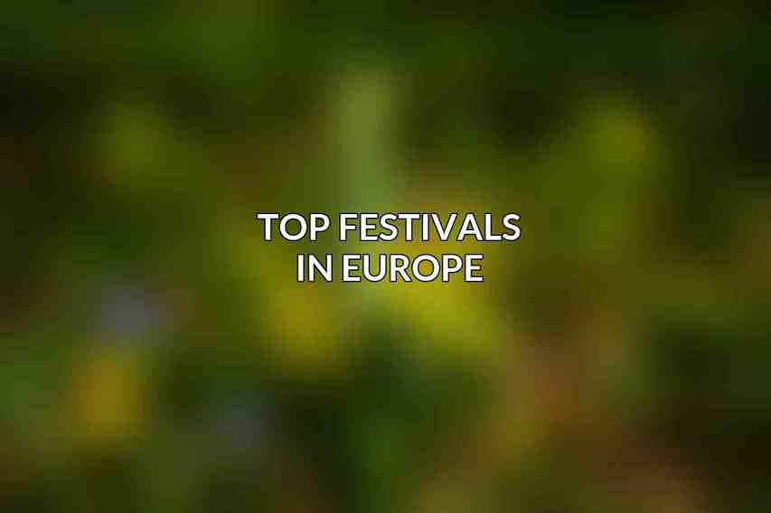 Top Festivals in Europe