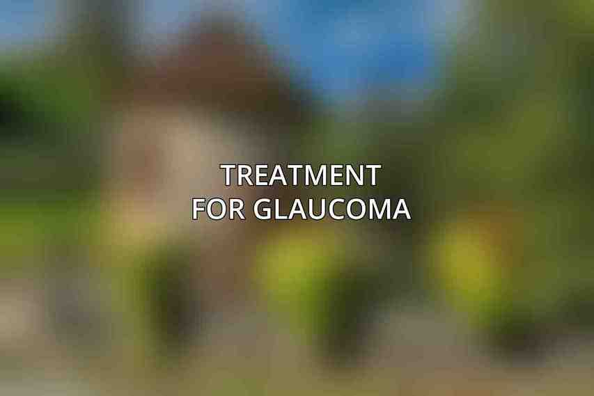 Treatment for Glaucoma