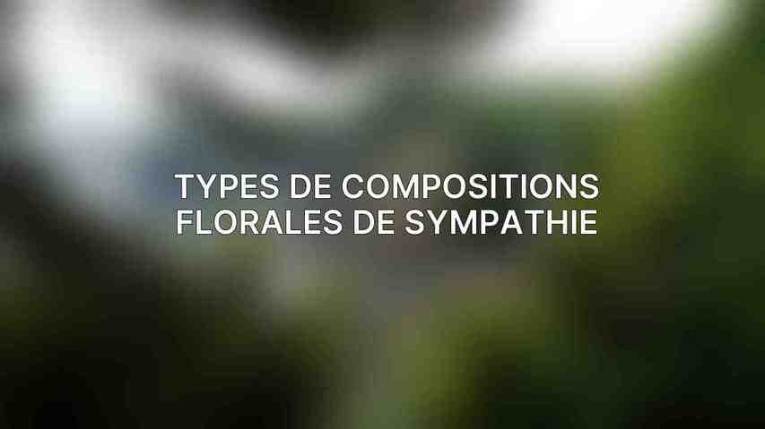 Types de compositions florales de sympathie