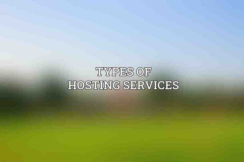 Types of Hosting Services