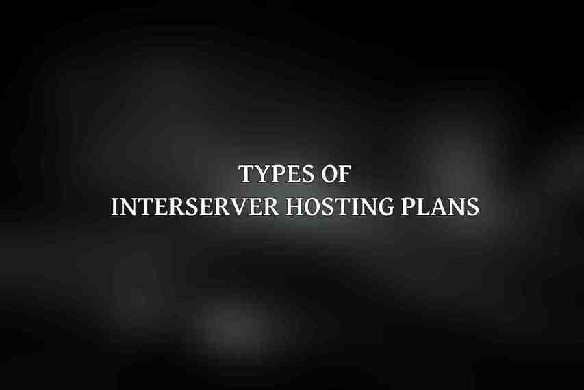 Types of Interserver Hosting Plans