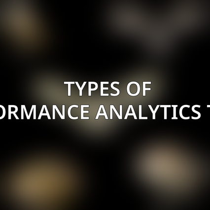 Types of Performance Analytics Tools