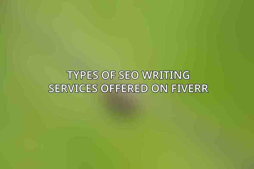 Types of SEO Writing Services Offered on Fiverr