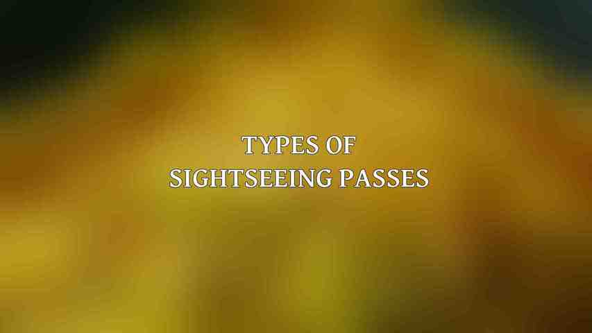 Types of Sightseeing Passes