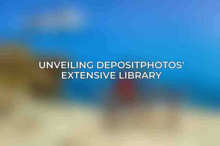 Unveiling Depositphotos' Extensive Library