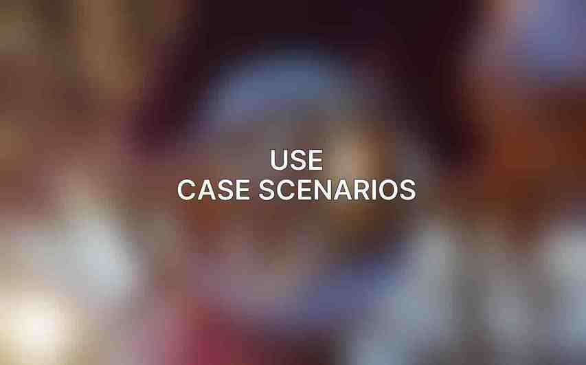 Use Case Scenarios