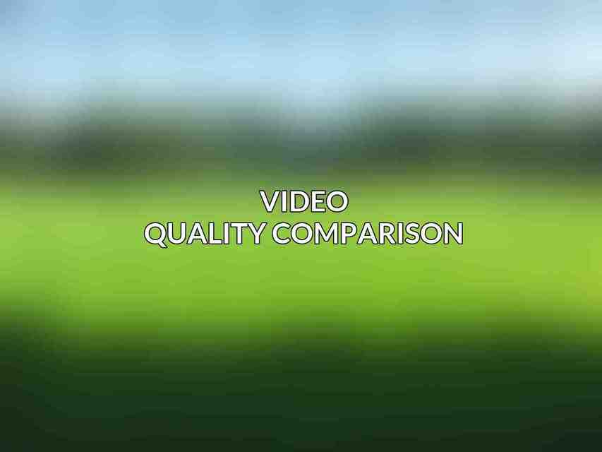 Video Quality Comparison