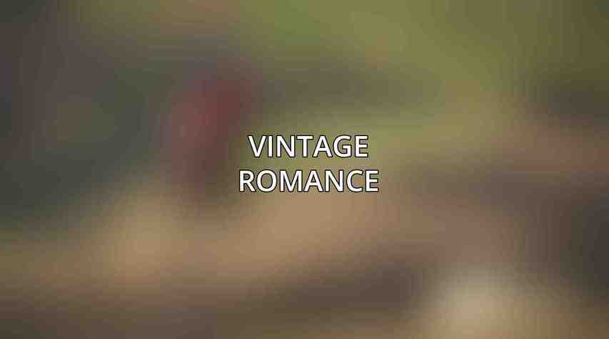 Vintage Romance