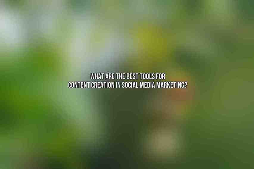 What are the best tools for content creation in social media marketing?