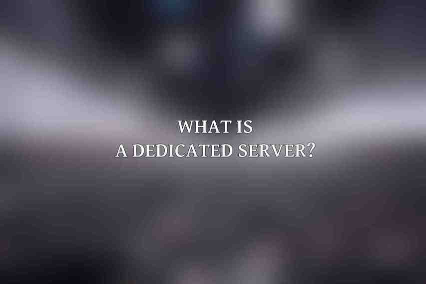 What is a dedicated server?